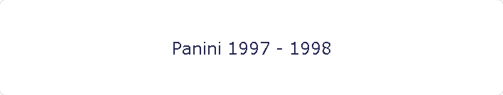 Panini 1997 - 1998